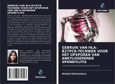 GEBRUIK VAN HLA-B27PCR-TECHNIEK VOOR HET OPSPOREN VAN ANKYLOSERENDE SPONDYLITIS