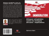 Attaques xénophobes contre les immigrés africains : Implications Attaques xénophobes contre les immigrés africains : Implications