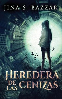 Heredera De Las Cenizas - Bazzar, Jina S.