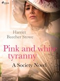 Pink and White Tyranny; A Society Novel (eBook, ePUB)