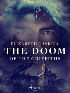 The Doom of the Griffiths (eBook, ePUB) - Gaskell, Elizabeth
