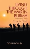 LIVING THROUGH THE WAR IN BURMA (eBook, ePUB)