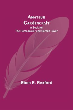 Amateur Gardencraft - E. Rexford, Eben