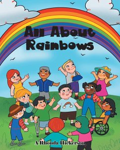 All About Rainbows - Hickerson, A'Rhonda