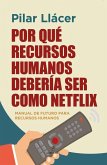 Por Que Recursos Humanos Deberia Ser Como Netflix