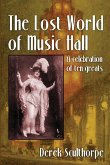 The Lost World of Music Hall