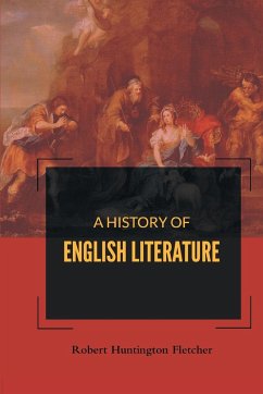 A History of English Literature - Huntington, Robert Fletcher