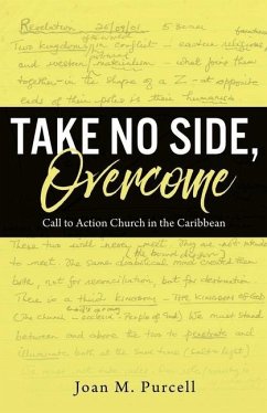 Take No Side, Overcome: Call to Action Church in the Caribbean - Purcell, Joan M.