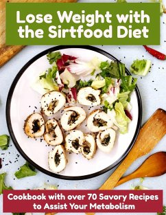 Lose Weight with the Sirtfood Diet - Noah Clarke