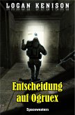 Entscheidung auf Ogruex (eBook, ePUB)