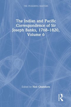 Cover The Indian and Pacific Correspondence of Sir Joseph Banks, 1768-1820, Volume 6 (eBook, PDF)