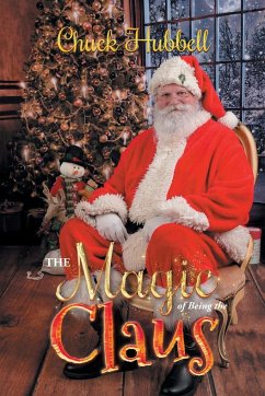 The Magic of Being the Claus - Chuck Hubbell