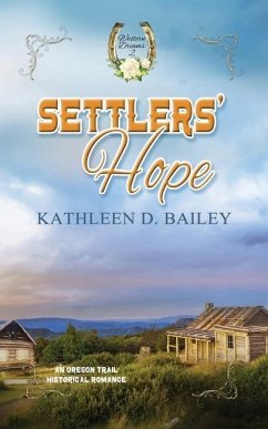 Settlers' Hope - Bailey, Kathleen