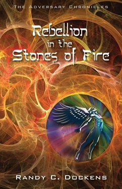 Rebellion in the Stones of Fire - Dockens, Randy C.