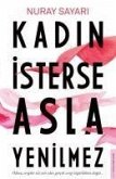 Kadin Isterse Asla Yenilmez