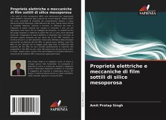 Proprietà elettriche e meccaniche di film sottili di silice mesoporosa - Singh, Amit Pratap
