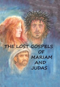 The Lost Gospels of Mariam & Judas