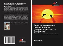 Stato ed ecologia del delfino di fiume gangetico (platanista gangetica) - Thapa, Saroj;Jnawali, Dr.Shant Raj