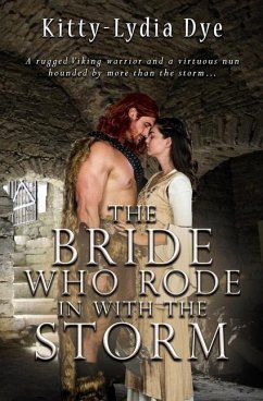 The Bride Who Rode in With the Storm - Dye, Kitty-Lydia