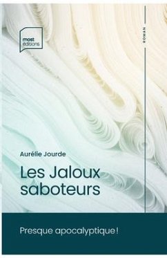 Les Jaloux saboteurs - Jourde, Aurélie