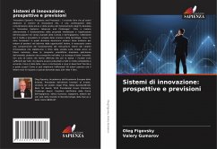 Sistemi di innovazione: prospettive e previsioni - Figovsky, Oleg;Gumarov, Valery