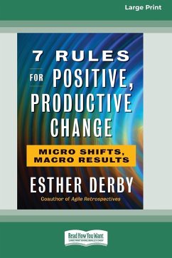 7 Rules for Positive, Productive Change - Derby, Esther