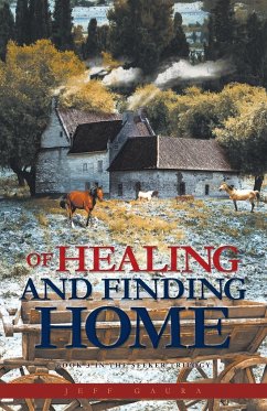 Of Healing and Finding Home - Gaura, Jeff