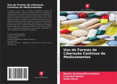 Uso de Formas de Liberação Contínua de Medicamentos - Karimzadeh Jouzdani, Maziar;Nomiri, Fatemeh;Amini, Anita