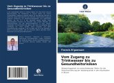 Vom Zugang zu Trinkwasser bis zu Gesundheitsrisiken