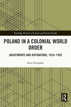 Poland in a Colonial World Order (eBook, PDF) - Puchalski, Piotr