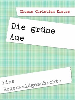 Die grüne Aue (eBook, ePUB) - Krauss, Thomas Christian