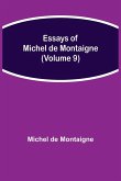 Essays Of Michel De Montaigne (Volume 9)
