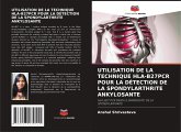 UTILISATION DE LA TECHNIQUE HLA-B27PCR POUR LA DÉTECTION DE LA SPONDYLARTHRITE ANKYLOSANTE