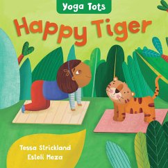 Yoga Tots: Happy Tiger - Strickland, Tessa