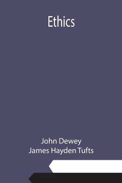 Ethics - Dewey, John; Hayden Tufts, James