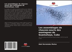 Les assemblages de chauves-souris des montagnes de Guamuhaya, Cuba - Hernández Muñoz, Abel