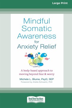 Mindful Somatic Awareness for Anxiety Relief - Blume, Michele L.