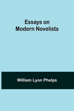 Essays on Modern Novelists - Lyon Phelps, William