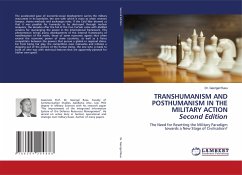 TRANSHUMANISM AND POSTHUMANISM IN THE MILITARY ACTION Second Edition - Rusu, Dr. Georgel