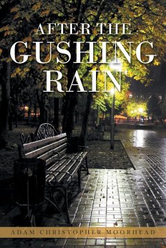 After the Gushing Rain - Adam Christopher Moorhead
