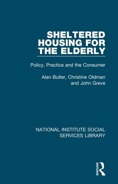 Sheltered Housing for the Elderly (eBook, PDF) - Butler, Alan; Oldman, Christine; Greve, John