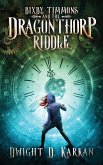 Bixby Timmons and the Dragonthorp Riddle