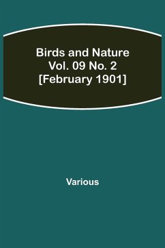 Birds and Nature Vol. 09 No. 2 [February 1901] - Various