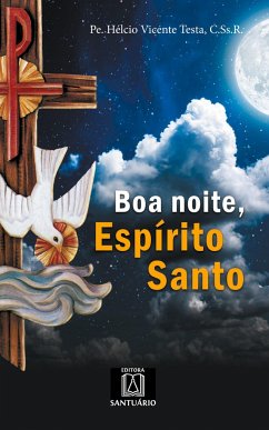 Boa noite, Espírito Santo - Testa, Pe. Hélcio Vicente