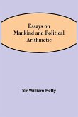 Essays on Mankind and Political Arithmetic