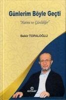 Günlerim Böyle Gecti - Topaloglu, Bekir