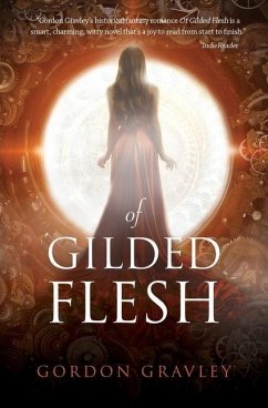 Of Gilded Flesh - Gravley, Gordon