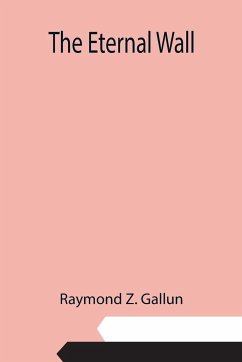 The Eternal Wall - Z. Gallun, Raymond