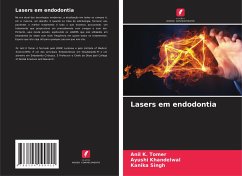 Lasers em endodontia - Tomer, Anil K.;Khandelwal, Ayushi;Singh, Kanika
