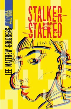 Stalker Stalked - Goldberg, Lee Matthew